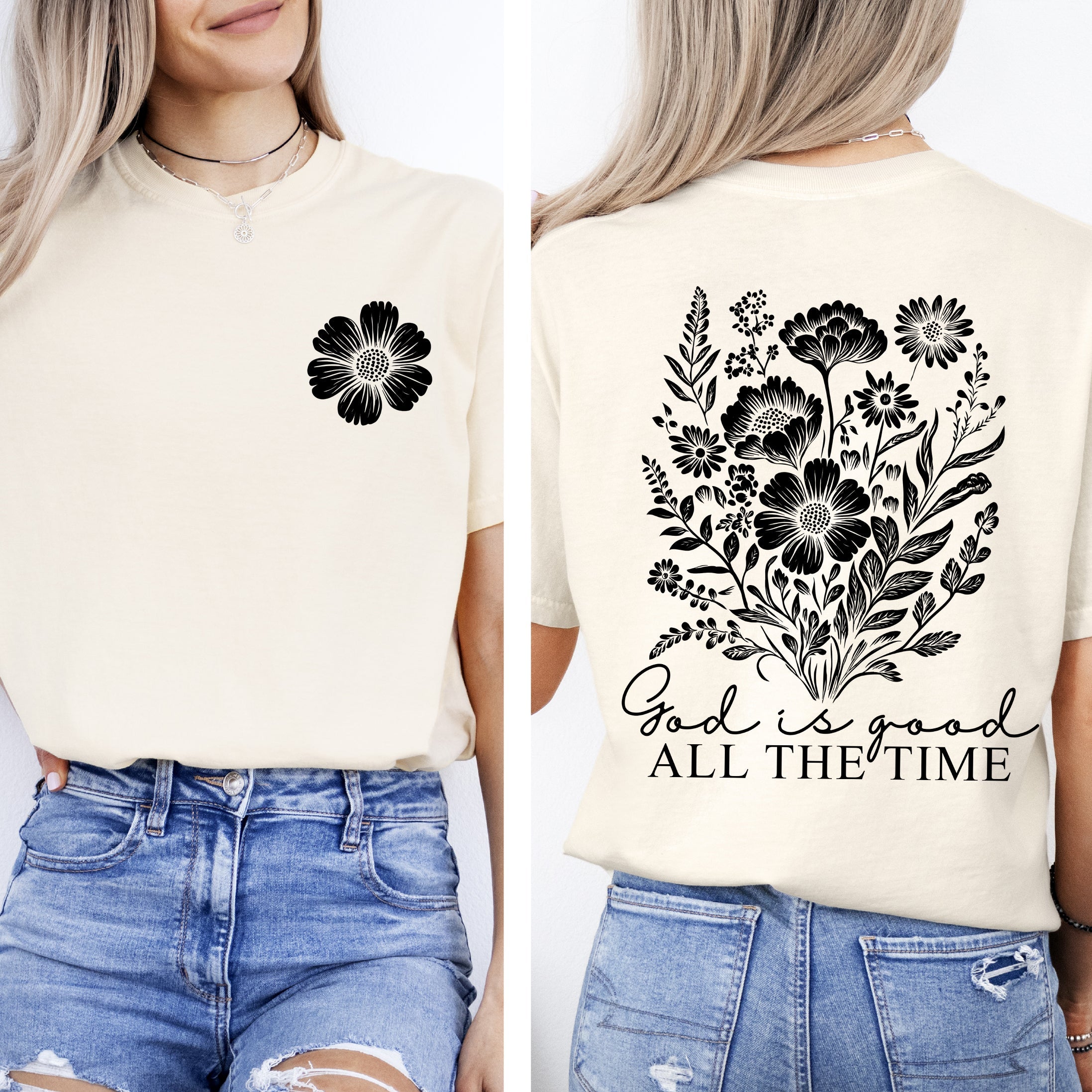 God Is Good, All The Time, Flowers, Gospel, Faith Tshirt Comfort Colors T-Shirt