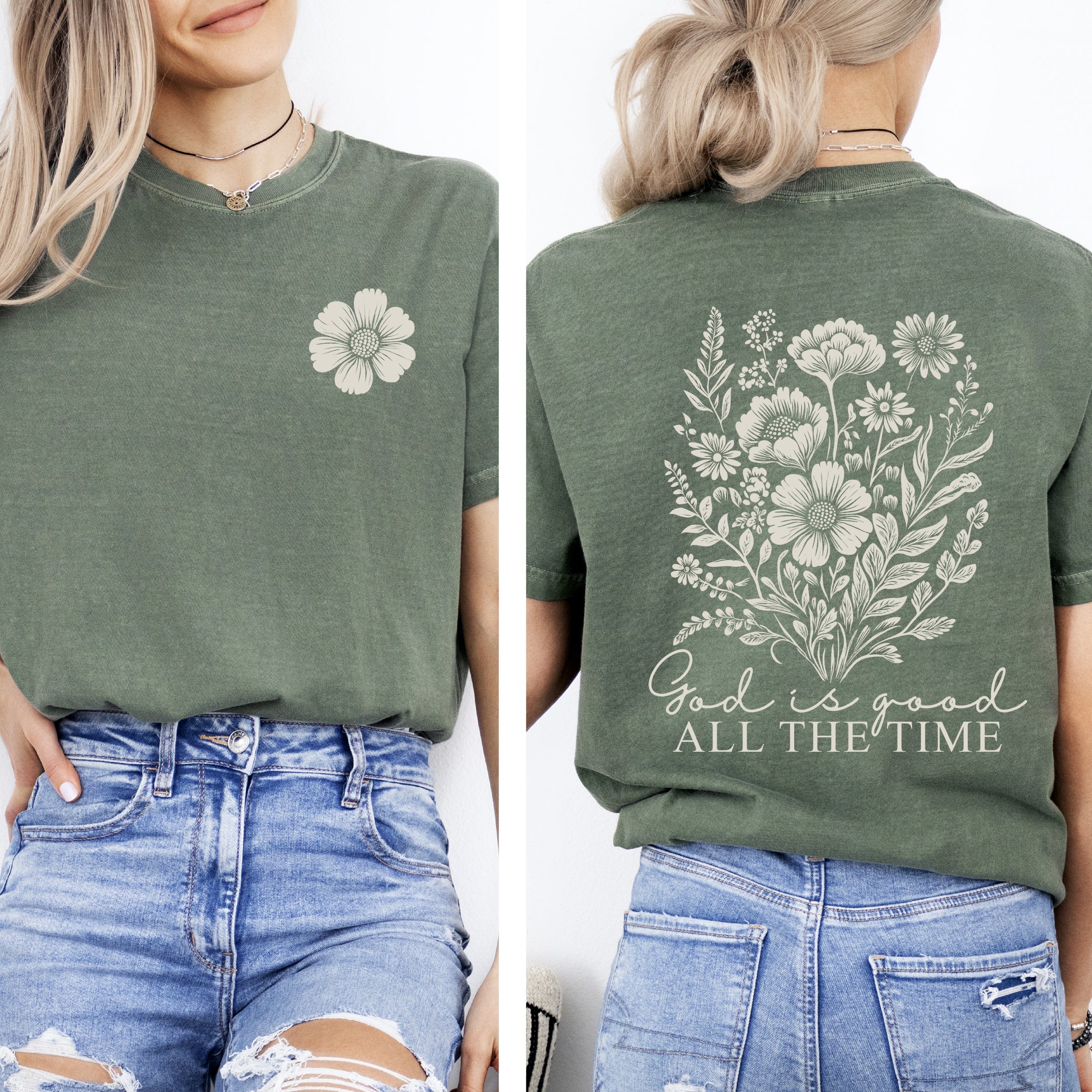God Is Good, All The Time, Flowers, Gospel, Faith Tshirt Comfort Colors T-Shirt