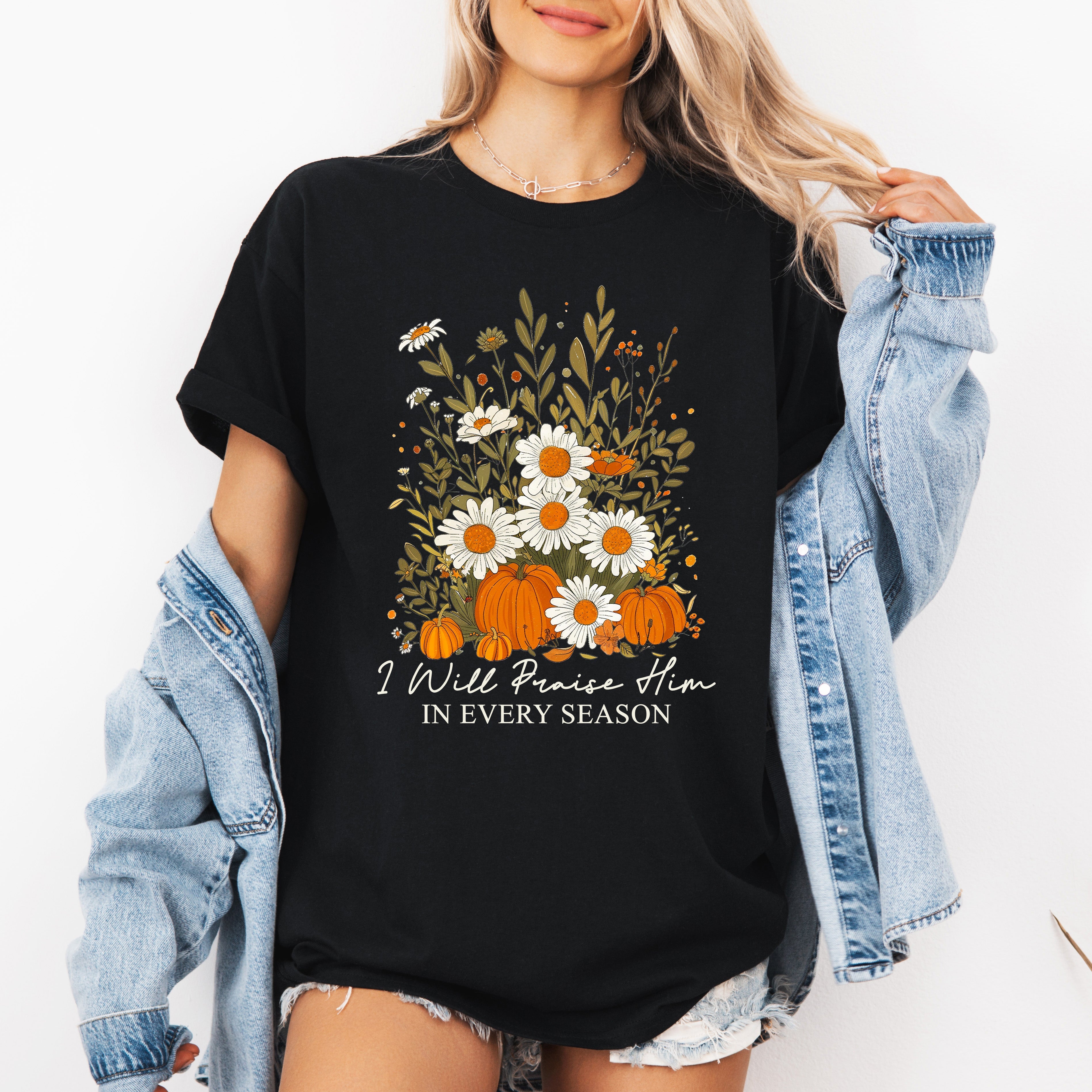 I Will Praise Him In Every Season, Psalm 34-1, Faith, Christian, Autumn, Pumpkin, Fall, Tshirt