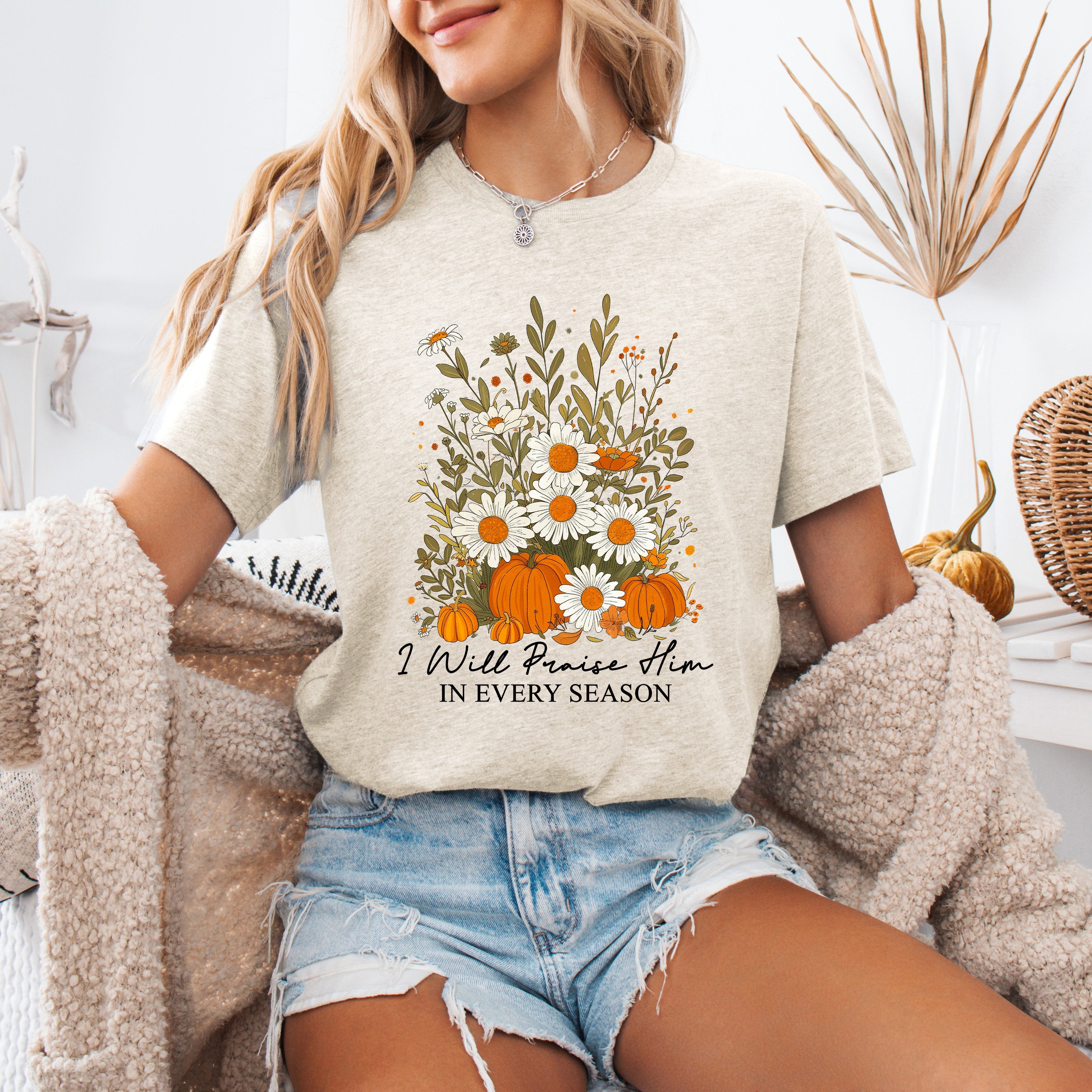 I Will Praise Him In Every Season, Psalm 34-1, Faith, Christian, Autumn, Pumpkin, Fall, Tshirt